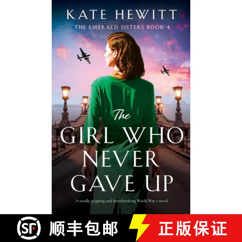 【3-4周达】The Girl Who Never Gave Up: A totally gripping and heartbreaking World War 2 novel [9781835252161]