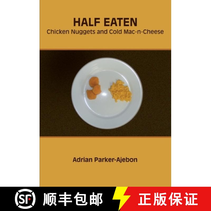 【2-3周达】Half Eaten Chicken Nuggets and Cold Mac-n-Cheese [9780557538409]