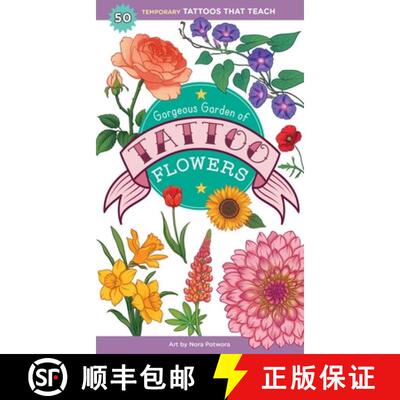 预订 Gorgeous Garden of Tattoo Flowers: 50 Temporary Tattoos That Teach [9781635869705]