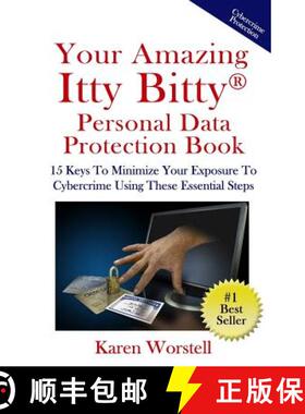 【3-4周达】Your Amazing Itty Bitty Personal Data Protection Book: 15 Keys to Minimize Your Exposure t... [9780999221198]