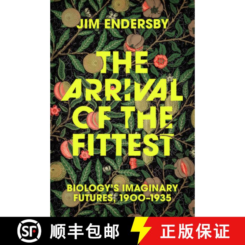 【3-4周达】The Arrival of the Fittest: Biology's Imaginary Futures, 1900-1935 [9780226837567]