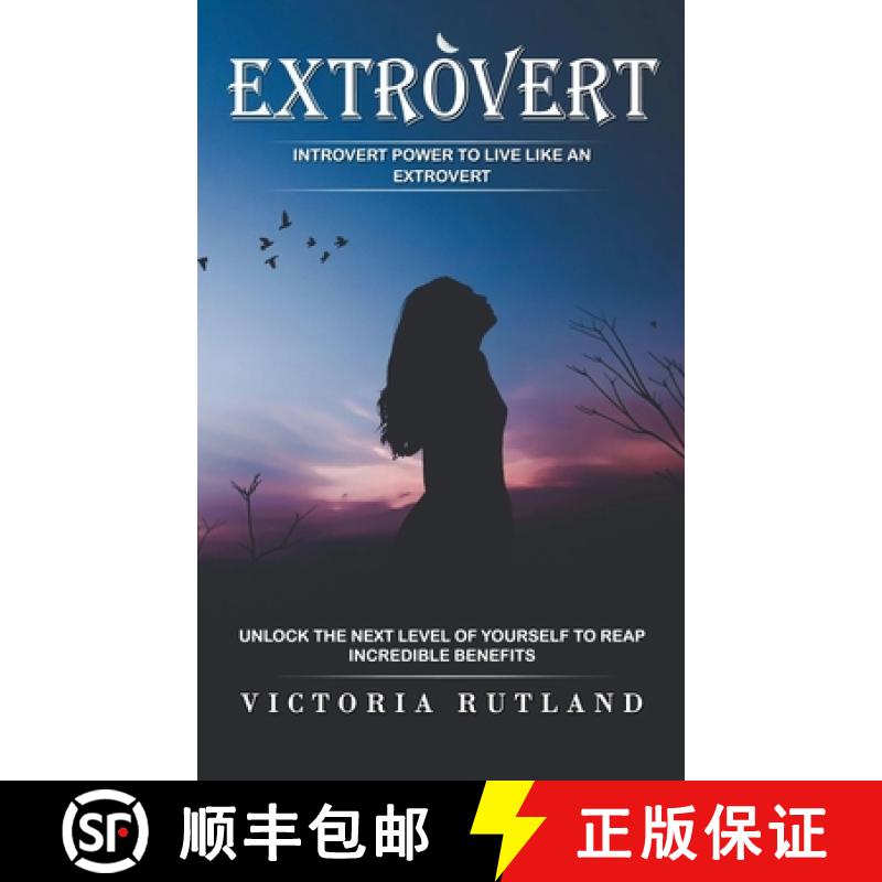 【3-4周达】Extrovert: Introvert Power to Live Like an Extrovert (Unlock the Next Level of Yourself to... [9781774859773]