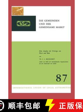 【3-4周达】Die Gemeinden Und Der Gemeinsame Markt: Eine Analyse Der Verträge Von Paris Und ROM [9789401764308]