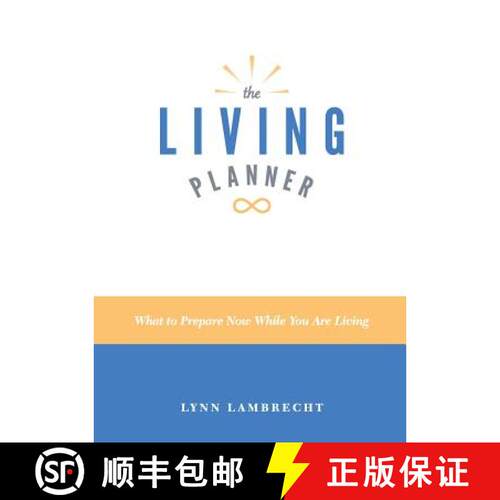 【3-4周达】The Living Planner: What to Prepare Now While You Are Living [9781634522342]