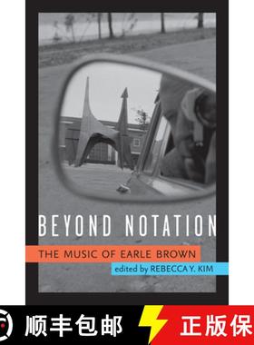 【3-4周达】Beyond Notation: The Music of Earle Brown [9780472130580]