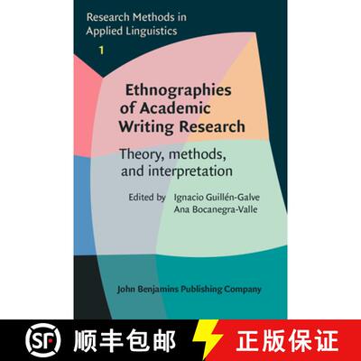 【3-4周达】精装 Ethnographies of Academic Writing Research: Theory, methods, and interpretation [9789027210067]