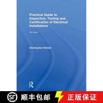 【3-4周达】精装 Practical Guide to Inspection, Testing and Certification of Electrical Installations [9781138613331]