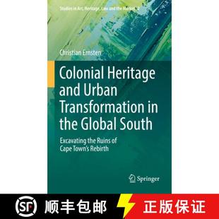 Urban Ruins Transformation and Colonial Excavating Ca... Global Heritage South 4周达 9783030858056 the