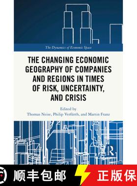 【3-4周达】The Changing Economic Geography of Companies and Regions in Times of Risk, Uncertainty, an... [9781032601076]