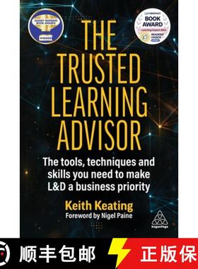 【3-4周达】The Trusted Learning Advisor: The Tools, Techniques and Skills You Need to Make L&d a Busi... [9781398612457]