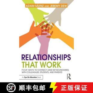 【3-4周达】Relationships That Work : Four Ways to Connect (and Set Boundaries) with Colleagues, Stude... [9781138843035]