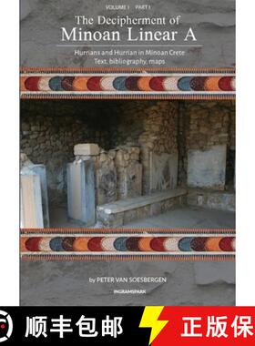 【3-4周达】The Decipherment of Minoan Linear A, Volume I, Part I: Hurrians and Hurrian in Minoan Cret... [9789083275406]