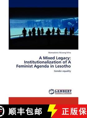 预订 A Mixed Legacy: Institutionalization of A Feminist Agenda in Lesotho [9783846543603]