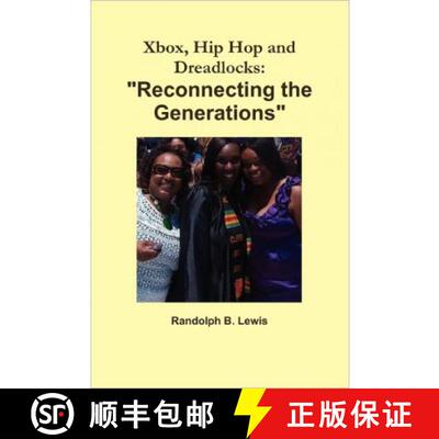 【3-4周达】Xbox, Hip Hop and Dreadlocks: Reconnecting the Generations [9780615459950]