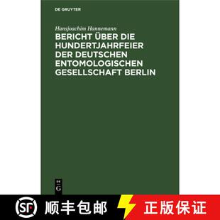 【3-4周达】精装 Bericht Uber Die Hundertjahrfeier Der Deutschen Entomologischen Gesellschaft Berlin: ... [9783112551073]