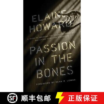 【3-4周达】Passion in the Bones : A Guide to Breaking the Chains of Negativity and Living Your Own Ad... [9781635765885]
