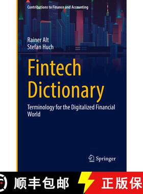 【3-4周达】Fintech Dictionary : Terminology for the Digitalized Financial World [9783658360559]