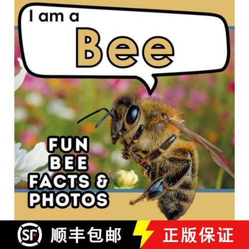 【3-4周达】I am a Bee: A Children's Book with Fun and Educational Animal Facts with Real Photos! [9781957337500]