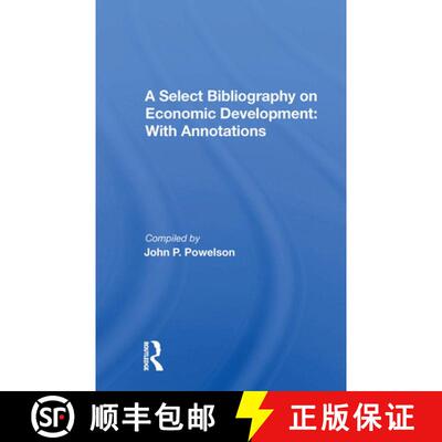 【3-4周达】A Select Bibliography on Economic Development: With Annotations [9780367171216]