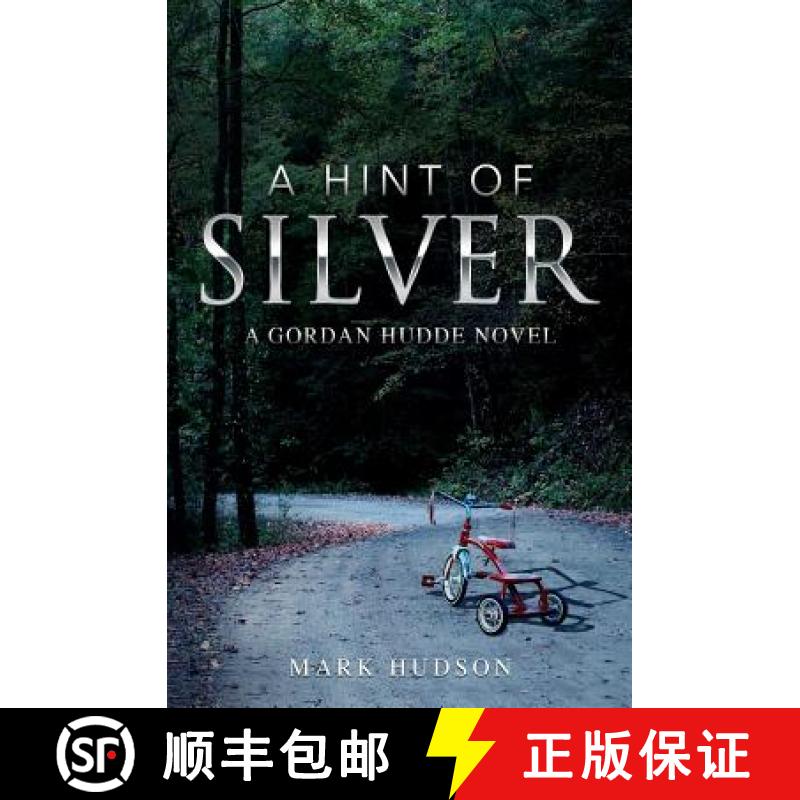 【3-4周达】A Hint Of Silver: A Gordan Hudde Novel [9780999006603]