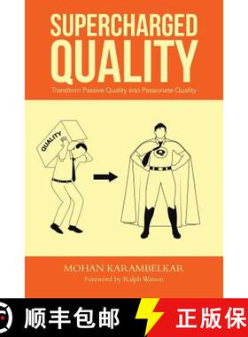 【3-4周达】Supercharged Quality: Transform Passive Quality Into Passionate Quality [9781482816426]