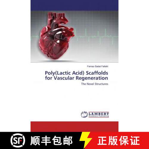 预订 Poly(Lactic Acid) Scaffolds for Vascular Regeneration [9786202521536]