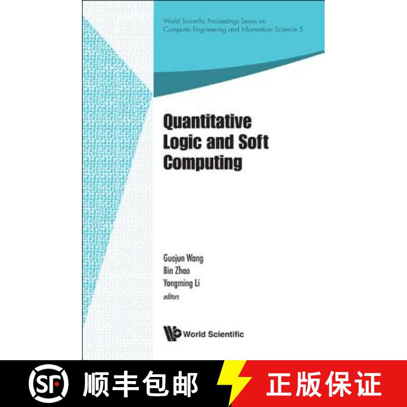 【3-4周达】Quantitative Logic And Soft Computing - Proceedings Of The Ql&sc 2012 [9789814401524]