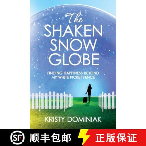 【3-4周达】The Shaken Snow Globe: Finding Happiness Beyond My White Picket Fence [9798295437526]