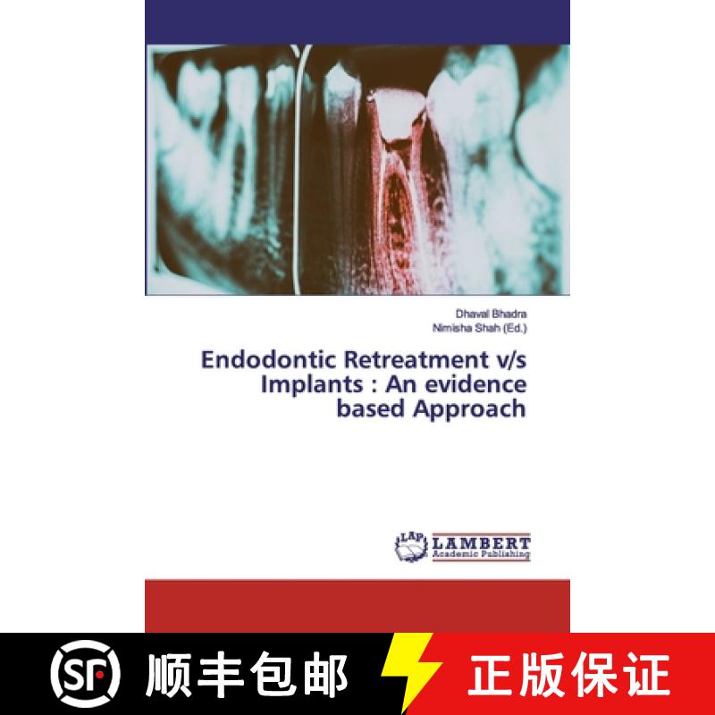 预订 Endodontic Retreatment v/s Implants : An evidence based Approach [9786139909216]