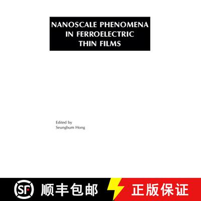 【3-4周达】Nanoscale Phenomena in Ferroelectric Thin Films [9781461347712]