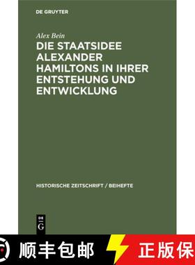预订 Die Staatsidee Alexander Hamiltons in ihrer Entstehung und Entwicklung [9783486759129]