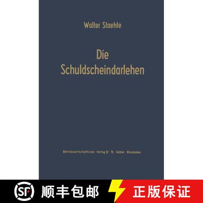 【3-4周达】Die Schuldscheindarlehen: Wesen, Systematik und betriebswirtschaftliche Probleme aus der S... [9783663031116]