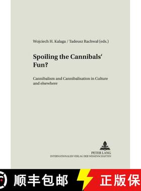预订 Spoiling the Cannibals' Fun? : Cannibalism and Cannibalisation in Culture and Elsewhere [9783631544846]