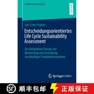 【3-4周达】Entscheidungsorientiertes Life Cycle Sustainability Assessment : Ein integrativer Ansatz z... [9783658500009]