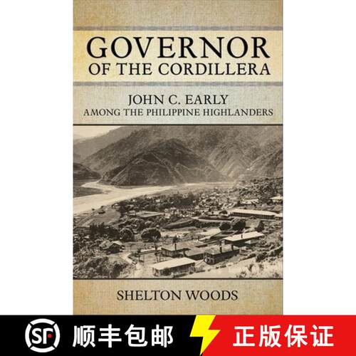 【3-4周达】精装 Governor of the Cordillera – John C. Early Among the Philippine Highlanders [9781501769955]