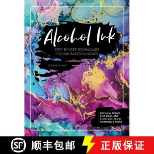【3-4周达】Alcohol Ink: Step-By-Step Techniques for Ink-Based Fluid Art [9781446308349]