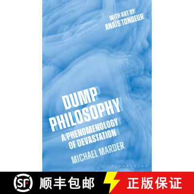 【3-4周达】Dump Philosophy: A Phenomenology of Devastation [9781350170605]