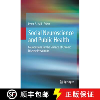 【3-4周达】Social Neuroscience and Public Health : Foundations for the Science of Chronic Disease Pre... [9781489991317]
