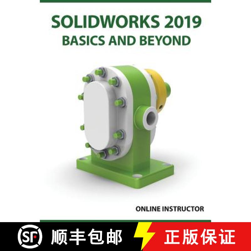 【3-4周达】SOLIDWORKS 2019 Basics and Beyond: Part Modeling, Assemblies, and Drawings [9788193724170]