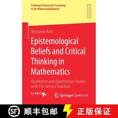 【3-4周达】Epistemological Beliefs and Critical Thinking in Mathematics : Qualitative and Quantitativ... [9783658335380]