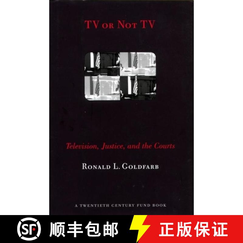 【3-4周达】TV or Not TV: Television, Justice, and the Courts [9780814731123]