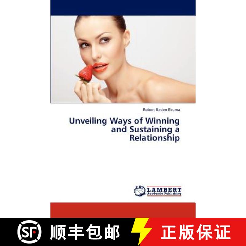 预订 Unveiling Ways of Winning and Sustaining a Relationship [9783659318610]