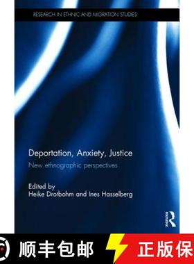 【3-4周达】Deportation, Anxiety, Justice: New ethnographic perspectives [9781138222731]