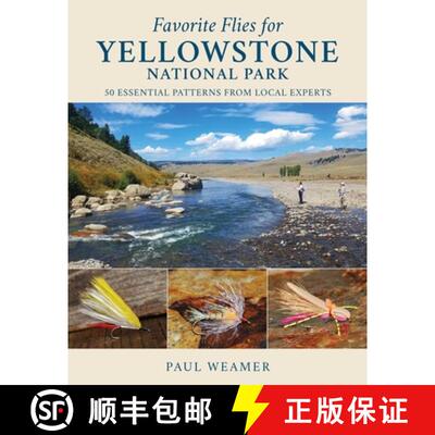 【3-4周达】精装 Favorite Flies for Yellowstone National Park : 50 Essential Patterns from Local Experts [9780811770767]