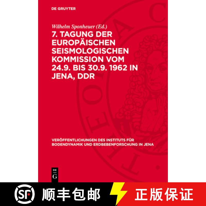 【3-4周达】7. Tagung der Europäischen Seismologischen Kommission vom 24.9. bis 30.9. 1962 in Jena, DDR [9783112756423]