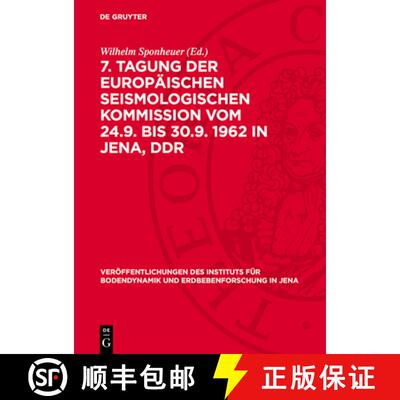 【3-4周达】7. Tagung der Europäischen Seismologischen Kommission vom 24.9. bis 30.9. 1962 in Jena, DDR [9783112756423]
