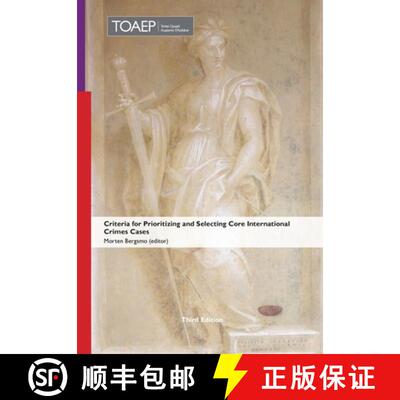 【3-4周达】Criteria for Prioritizing and Selecting Core International Crimes Cases [9788283482386]