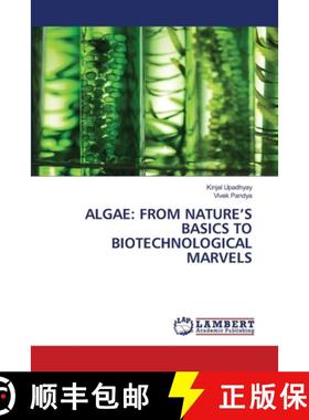 【3-4周达】Algae: From Nature's Basics to Biotechnological Marvels [9786208064983]