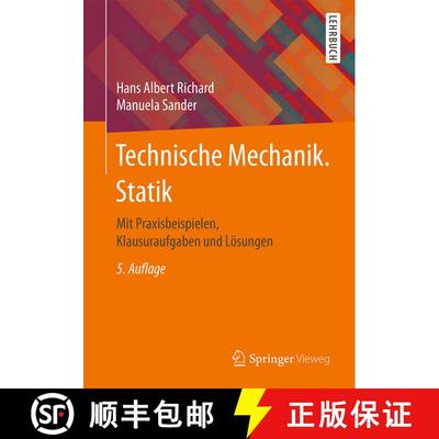 【3-4周达】Technische Mechanik. Statik: Mit Praxisbeispielen, Klausuraufgaben und Lösungen (5. Aufl.... [9783658149055]