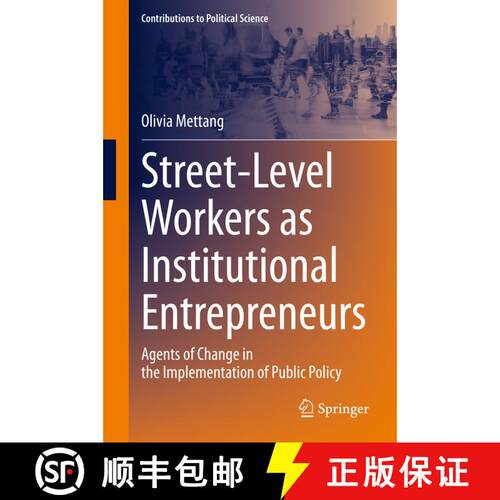 【3-4周达】精装 Street-Level Workers as Institutional Entrepreneurs : Agents of Change in the Impleme... [9783031174483]